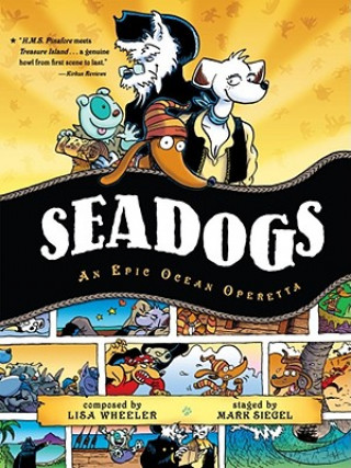 Carte Seadogs: An Epic Ocean Operetta Lisa Wheeler