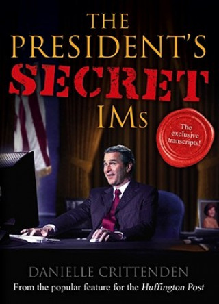 Carte The President's Secret IMs Danielle Crittenden