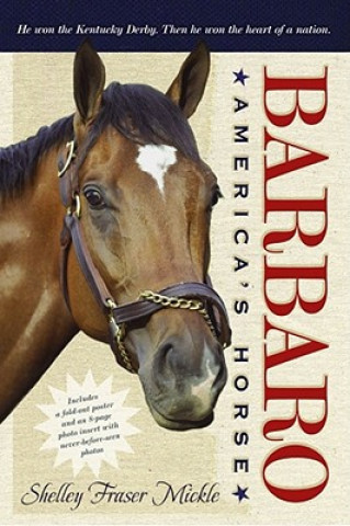 Книга Barbaro: America's Horse [With Poster] Shelley Fraser Mickle