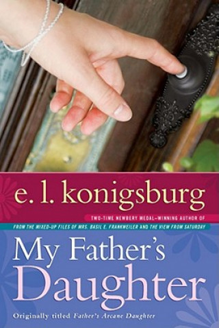 Kniha My Father's Daughter E. L. Konigsburg