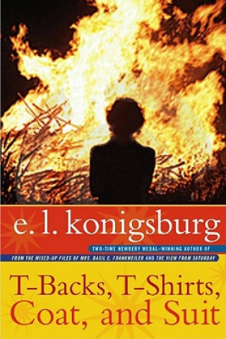 Könyv T-Backs, T-Shirts, Coat, and Suit E. L. Konigsburg