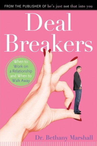 Könyv Deal Breakers: When to Work on a Relationship and When to Walk Away Bethany Marshall