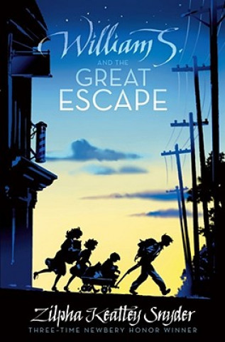 Kniha William S. and the Great Escape Zilpha Keatley Snyder