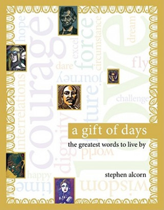 Carte A Gift of Days: The Greatest Words to Live by Stephen Alcorn