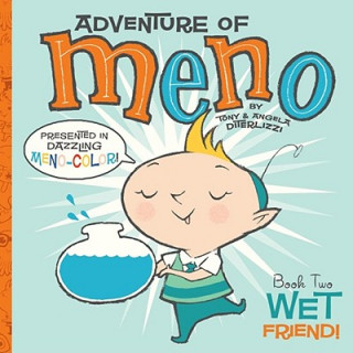 Libro Wet Friend!: Adventure of Meno, Book Two Tony DiTerlizzi