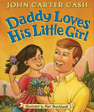 Kniha Daddy Loves His Little Girl John Carter Cash