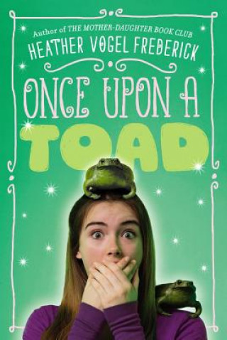 Βιβλίο Once Upon a Toad Heather Vogel Frederick