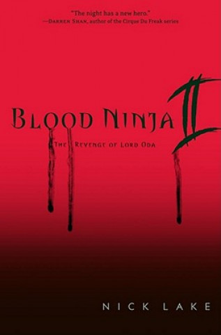 Kniha Blood Ninja II: The Revenge of Lord Oda Nick Lake