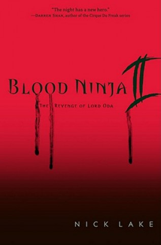 Book Blood Ninja II: The Revenge of Lord Oda Nick Lake