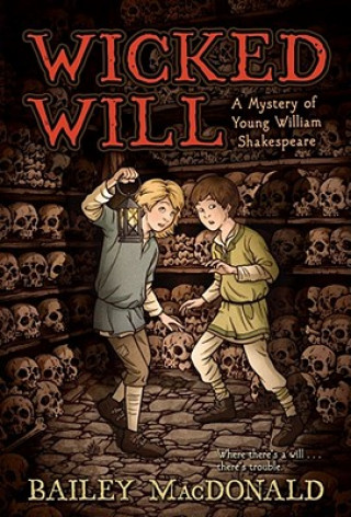 Buch Wicked Will: A Mystery of Young William Shakespeare Bailey MacDonald