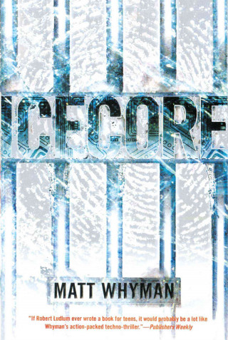 Kniha Icecore: A Thriller Matt Whyman