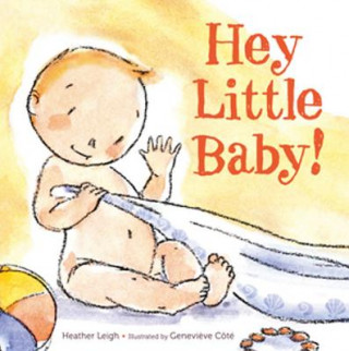 Könyv Hey Little Baby! Heather Leigh