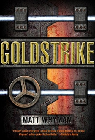 Carte Goldstrike: A Thriller Matt Whyman