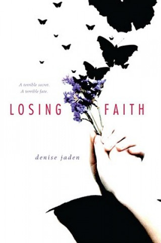 Carte Losing Faith Denise Jaden