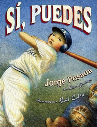 Kniha Si, Puedes = Play Ball Jorge Posada