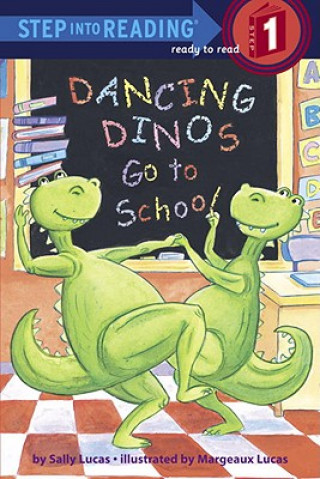 Könyv Dancing Dinos Go to School Sally Lucas