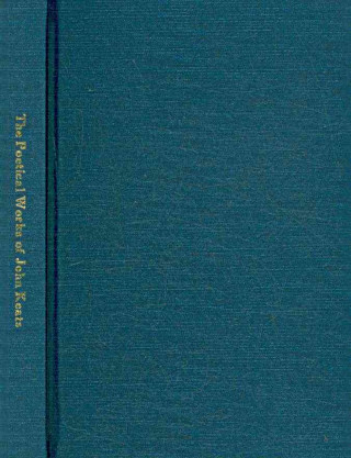 Kniha The Poetical Works of John Keats. with a Life. John Keats