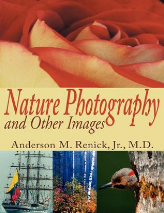 Książka Nature Photography and Other Images Anderson M. Renick