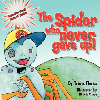 Βιβλίο Spider Who Never Gave Up Travis Flores