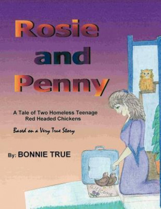 Kniha Rosie and Penny Bonnie True