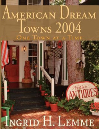 Carte American Dream Towns 2004 Ingrid H. Lemme