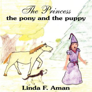 Kniha Princess the Pony and the Puppy Linda F. Aman