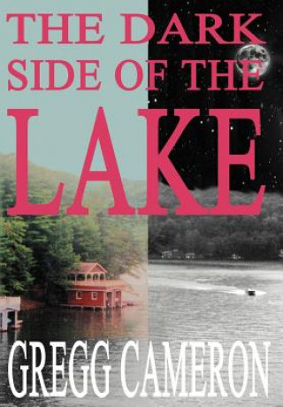 Carte The Dark Side of the Lake Gregg Cameron