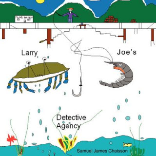 Kniha Larry and Joe's Detective Agency Samuel James Chaisson