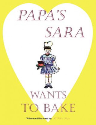 Carte Papa's Sara Wants to Bake H. William Berger