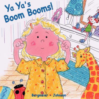 Könyv Ya Ya's Boom Booms Bergmeier-Johnson