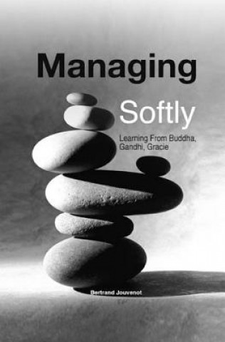 Livre Managing Softly Bertrand Jouvenot