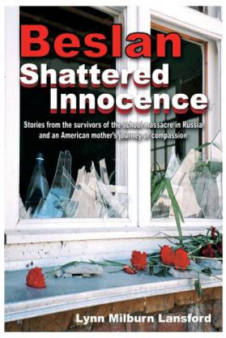 Book Beslan: Shattered Innocence Lynn Milburn Lansford