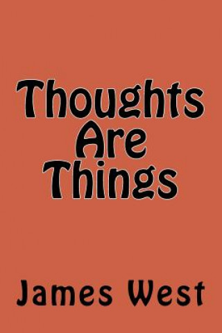 Carte Thoughts Are Things James E. West Sr