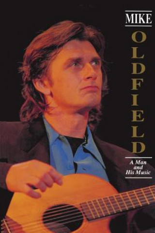 Книга Mike Oldfield: A Man and His Music Sean Moraghan