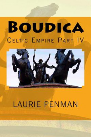 Kniha Boudica: Celtic Empire Part IV Laurie Penman