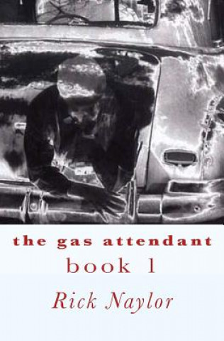 Buch The Gas Attendant Rick Naylor