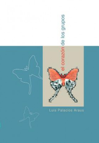 Книга El Corazon de Los Grupos Luis Palacios Araus