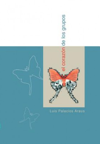 Βιβλίο El Corazon de Los Grupos Luis Palacios Araus