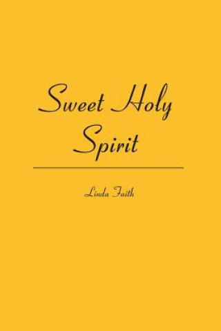 Книга Sweet Holy Spirit Linda Faith