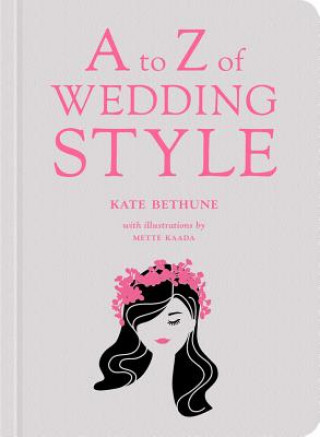 Könyv A to Z of Wedding Style Kate Bethune