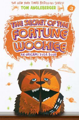 Könyv The Secret of the Fortune Wookiee: An Origami Yoda Book Tom Angleberger