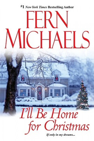 Kniha I'll Be Home for Christmas Fern Michaels