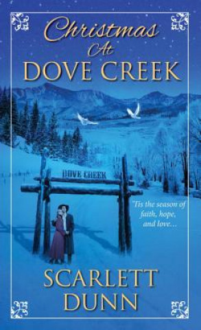 Könyv Christmas at Dove Creek Scarlett Dunn