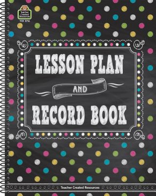 Kniha Chalkboard Brights Lesson Plan and Record Book Teacher Created Resources