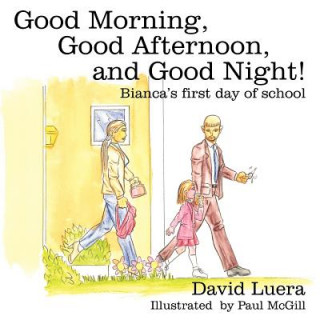 Buch Good Morning, Good Afternoon, and Good Night! David Luera