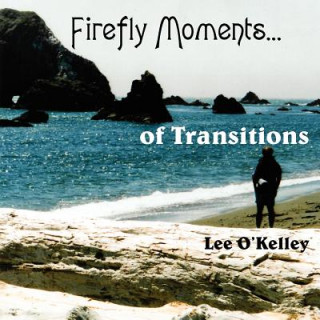 Kniha Firefly Moments... Lee O'Kelley