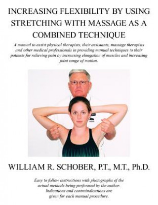 Livre Increasing Flexibility By Using Stretching with Massage as a Combined Technique William R. Schober