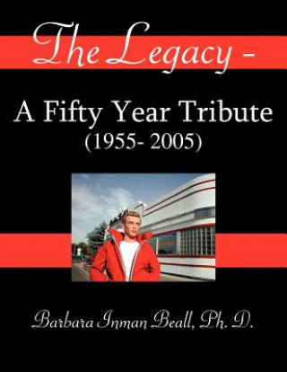 Könyv Legacy - A Fifty Year Tribute (1955- 2005) Barbara Inman Beall
