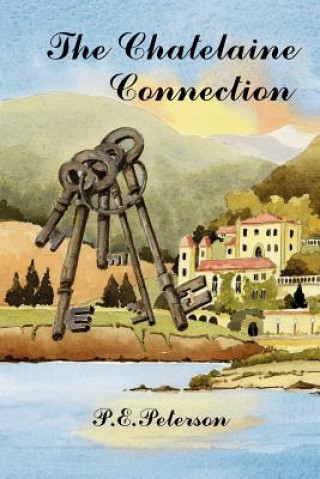 Kniha The Chatelaine Connection Patricia E. Peterson