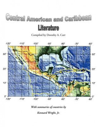 Könyv Central American and Caribbean Literature Dorothy A. Carr